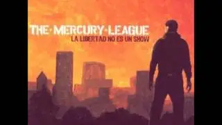 THE MERCURY LEAGUE - Questioning Your Reasons