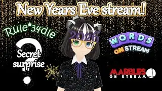 Episode 698: New Years Eve Stream! ☆ [ Various community games, Secret Surprise&trade; ]