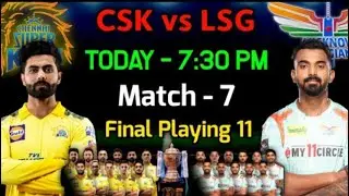 IPL 2022   Chennai Super Kings vs Lucknow Super Giants Playing 11   CSK vs LSG Playing 11 2022