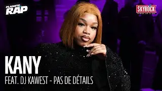 DJ Kawest feat. Kany - Pas de détails #PlanèteRap