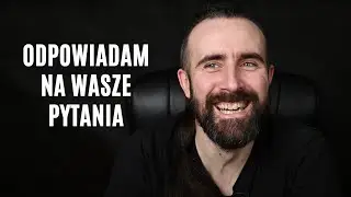 Trochę o wszystkim i o niczym - Q&A | arent.pl