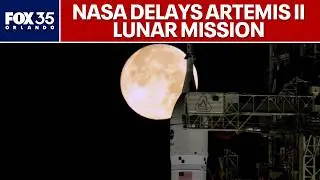 NASA delays Artemis II Lunar mission launch once again