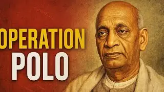 The Untold Truth of Operation Polo: Soldier Stories | Sardar Patel | Hyderabad