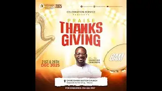 CELEBRATION SERVICE| PRAISE AND THANKS GIVING