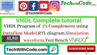 VHDL Code of 2's complement Gate using Dataflow model | RTL,Simulation, TB, Waveform | VHDL Tutorial