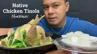 Native Chicken Tinola Mukbang Philippines Collab with @eliprints