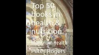 pt 34 #15-31 Best nutrition & health books ever from Best of the West in art, books, movies