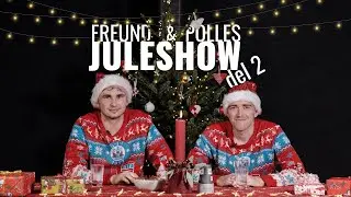 Freund og Polles Juleshow 2 - med Villads og Pries