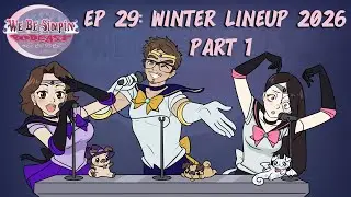 Winter Lineup 2026 (Part 1) | We Be Simpin' Podcast - Episode 29