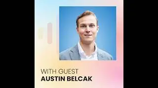 Building the Right Team: Austin Belcak on Hiring and Company Culture