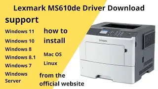 Lexmark MS610de Driver Download and Setup Windows 11 Windows 10,Mac 13, Mac 12, Mac 11