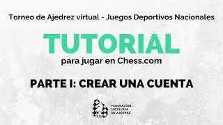 Tutorial para jugar en Chess.com - Juegos Deportivos Nacionales 2021 (Parte I: crear una cuenta)