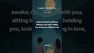 Longing To Be With You #love #lovesong #music #lifeisbutadream #music #lovinyou