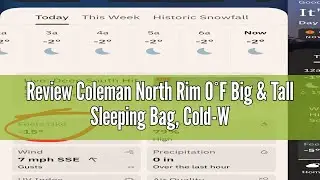 Review Coleman North Rim 0&deg;F Big & Tall Sleeping Bag, Cold-Weather Mummy Sleep Sack with No-Snag Zip