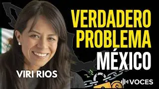 VOCES - CAP 2 - VIRI RIOS: MEXICO, ENTRE ELECCIONES Y DESIGUALDADES