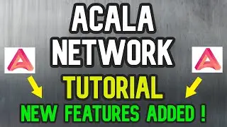 Acala Network Tutorial | New Features Added To Acala Mandala !