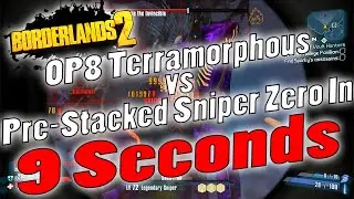 Borderlands 2 | OP8 Terramorphous vs Pre-Stacked Sniper Zero In 9 Seconds