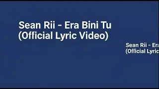 Sean Rii - Era Bini Tu (Official Lyric Video) | Solomon Islands Music 2025