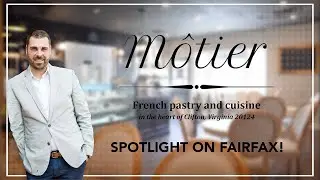 Spotlight on Fairfax: M&ocirc;tier clifton, French pastry and cuisine!