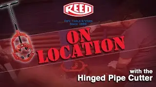 Hinged Pipe Cutter On Location - Erie, PA - Reed Manufacturing