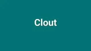 'Clout' Meaning and Pronunciation