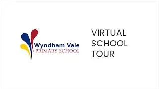 Wyndham Vale Primary School Virtual School Tour