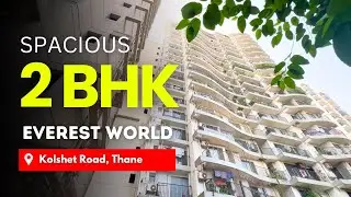 Spacious 2 BHK Flat For Sale In Everest World, Kolshet Road, Thane | Easy Connectivity | Resale Flat