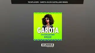 Techplayers - Garota (Elvis Castellano Remix) #afrohouse #afrolatin #afrotech @traxsource
