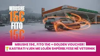 🔴 RELOAD - Mbushe 15€, fito 15€ + GOLDEN VOUCHER! 🏆KASTRATI VJEN ME LOJËN SHPËRBLYESE NË VETERNIK