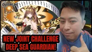 MS Ame Destroys New Joint Challenge Deep Sea Guardian! [ Outerplane ]