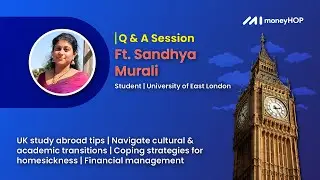moneyHOP Q&A ft. Sandhya Murali | Psychology Master's Student at UEL | Study Aboard Mental Health