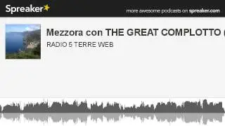 Mezzora con THE GREAT COMPLOTTO (PN)