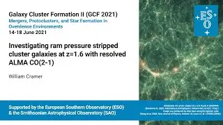 GCF2021 | Day 4 | William Cramer | Investigating ram pressure stripped cluster galaxies