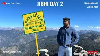 Jibhi Part 2 | Jibhi Himachal Pradesh | Jalori Pass | Serolsar Lake