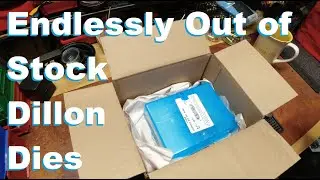 Endlessly (seemingly since mid 2020) Out of Stock Dillon 9mm Dies