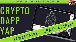 Tewkenaire, Crazy Stable! Crypto Dapp Yap | Muddy Mo