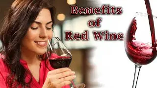 Health Benefits of Red Wine | वाइन पीने के फायदे
