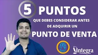 5 Puntos que debes considerar antes de adquirir tu punto de venta