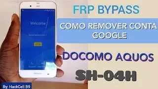COMO REMOVER CONTA GOOGLE DOCOMO AQUOS SH-04H | FRP BYPASS / REMOVE GOOGLE ACCOUNT DOCOMO SH-04H