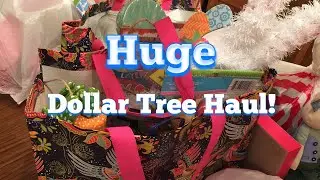 Huge Dollar Tree Haul! | New Easter Items | 2018