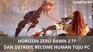 Horizon Zero Dawn 2??, Detroit Become Human di PC, dan Super Smash Bros | #GAMENEWS