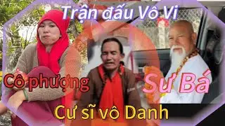 Căng Thật rồi!  Cô Phượng Chốt Kèo Sân Khách ! Tại cóc cư sĩ vô danh cùng sư Bá!