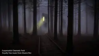 Suspenseful Cinematic Pack [Royalty Free Music]