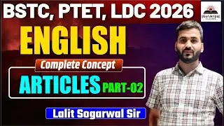 BSTC, PTET, LDC 2026 English | Articles Complete Concept | Class-02 | By Lalit Sograwal Sir