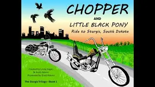 Chopper and Little Black Pony - Ride to Sturgis South Dakota (book premier)