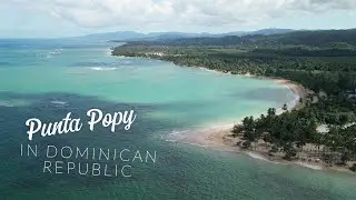 Explore Punta Popy Beach Republica Dominicana 🇩🇴