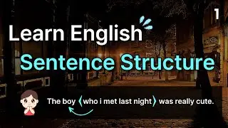 Improve Your Sentence Structure in English for Reading and Speaking, Easy Explanation with Examples