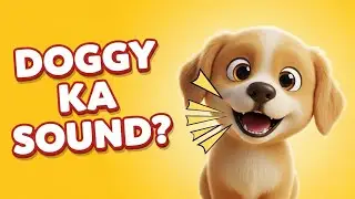 Doggy Kaise Bolta Hai? 🐕 Animal Sounds for Toddlers | Woof Woof Meow!