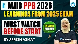 JAIIB PPB Strategy 2026 | Learnings from 2025 Exam | Must Watch Before Start | By Afreen Maam