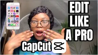 Beginners GUIDE To Video Editing Using The CapCut App